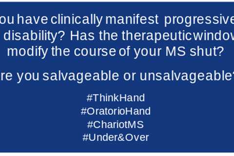 Do you have progressive MS; is your MS salvageable?