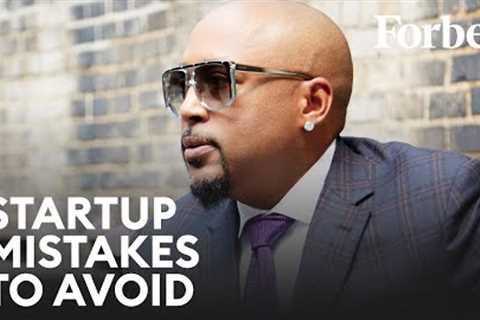 Daymond John On The Biggest Mistake New Entrepreneurs Make | Forbes