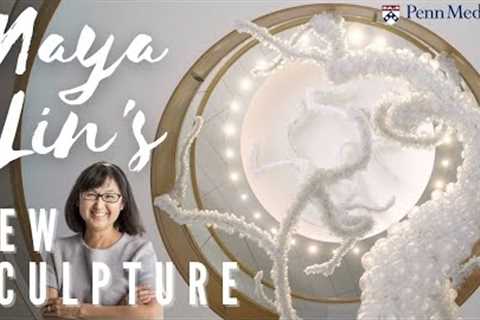 The Tree of Life: Maya Lin's sculpture at Penn Medicine's New Pavilion