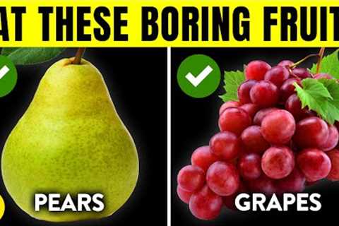 9 Boring Fruits With Amazing Health Benefits You Didn’t Know!
