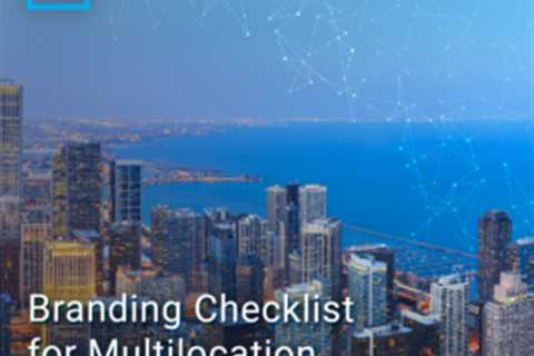 7 Things to Think About Before You Start a Branding Checklist For Multilocation Providers