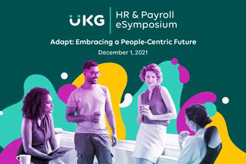 UKG HR and Payroll Symposium: A FREE Profesional Learning Event