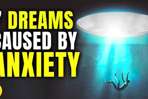 7 Common Dreams That Are Actually Caused By Stress & Anxiety