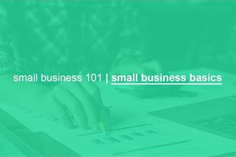 small business 101 | small business basics