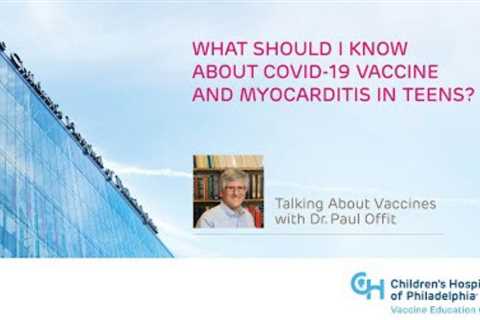 What Should I Know bout COVID-19 Vaccine and Myocarditis in Teens?