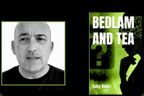 Guest Post: Interview with the Author of Bedlam and Tea Tony Abbs