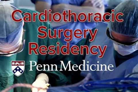 Penn Medicine Cardiothoracic Surgery Integrated Residency