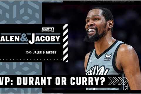 Kevin Durant OVER Steph Curry for NBA MVP? ? | Jalen & Jacoby