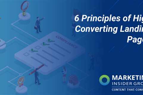 6 Principles of High-Converting Landing Pages