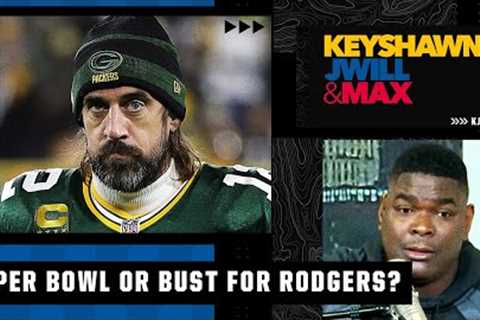 It's Super Bowl or BUST for Aaron Rodgers & the Packers! - Keyshawn Johnson | KJM