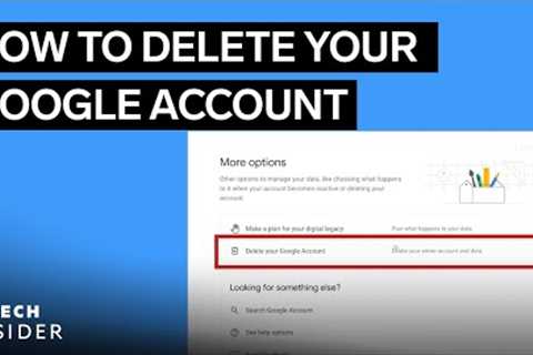 How To Delete Your Google Account (And Backup Your Data)