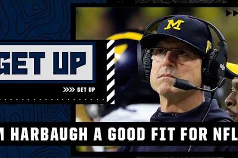 Would Jim Harbaugh be a good fit in the NFL again? | Get Up