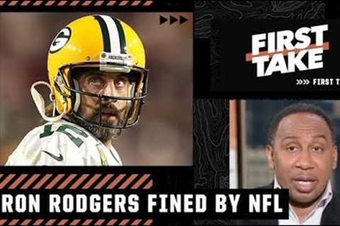Stephen A. reacts to Aaron Rodgers being fined for protocol violations: He got a pass! | First Take