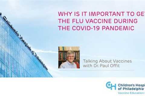 Why Is It Important to Get the Flu Vaccine during the COVID-19 Pandemic?