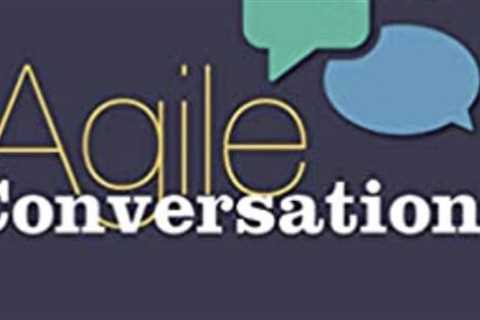 Re-read Saturday, Agile Conversations, Week 3 – Improving Your Conversations￼