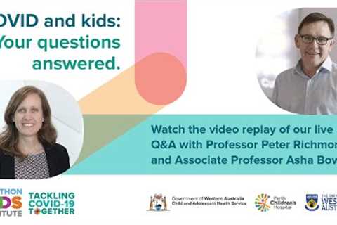 LIVE Q&A | COVID-19 and Kids: Your Questions Answered