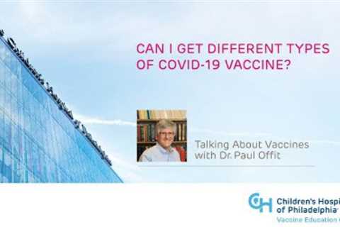 Can I Get Different Types of COVID-19 Vaccine?