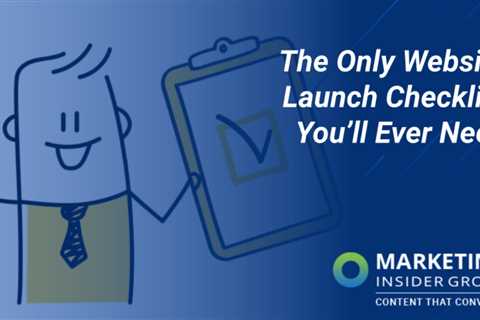 The Only Website Launch Checklist You’ll Ever Need