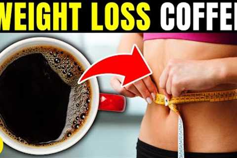 7 Ways To Turn Your Coffee Into A Weight Loss Drink