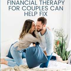 5 Issues that Financial Therapies for Couples Can Help Fix