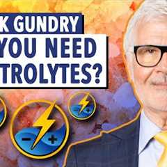 Do you need Electrolytes? | Ask Gundry